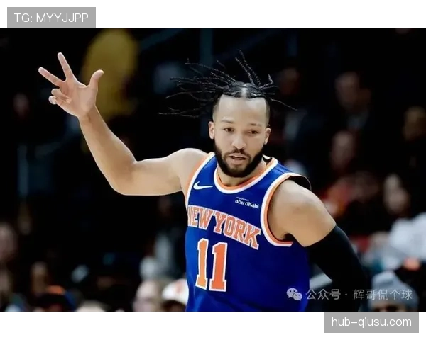 尼克斯布伦森后场控场滴水不漏 关键球处理能力联盟顶级